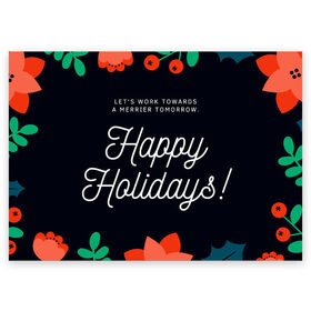 Поздравительная открытка с принтом happy holidays в Курске, 100% бумага | плотность бумаги 280 г/м2, матовая, на обратной стороне линовка и место для марки
 | happy holidays | lets work towards a merrier tomorrow | счастливых праздников