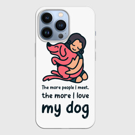 Чехол для iPhone 13 Pro с принтом Моя собака в Курске,  |  | dog | анти | девочек | животные | известная | любовь | люди | надпись | одиночество | прикол | розовая | собака | собачка | хозяйка | цитата | щенок