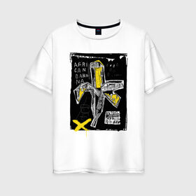 Женская футболка хлопок Oversize с принтом African banana в Курске, 100% хлопок | свободный крой, круглый ворот, спущенный рукав, длина до линии бедер
 | 2020 | абстракция | граффити | стиль | тренд | уличный стиль | урбан