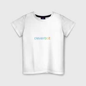Детская футболка хлопок с принтом Cleverbot в Курске, 100% хлопок | круглый вырез горловины, полуприлегающий силуэт, длина до линии бедер | 