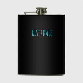 Фляга с принтом Riverdale в Курске, металлический корпус | емкость 0,22 л, размер 125 х 94 мм. Виниловая наклейка запечатывается полностью | Тематика изображения на принте: riverdale
