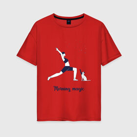Женская футболка хлопок Oversize с принтом Morning yoga в Курске, 100% хлопок | свободный крой, круглый ворот, спущенный рукав, длина до линии бедер
 | 