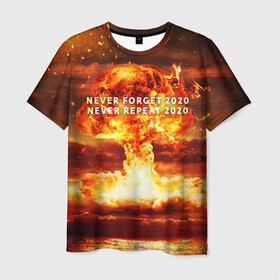 Мужская футболка 3D с принтом Never forget 2020 в Курске, 100% полиэфир | прямой крой, круглый вырез горловины, длина до линии бедер | Тематика изображения на принте: 2020 | never forget | взрыв | огонь | ядерный гриб