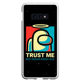 Чехол для Samsung S10E с принтом TRUST ME red seems kinda sus в Курске, Силикон | Область печати: задняя сторона чехла, без боковых панелей | Тематика изображения на принте: among us | impostor | sus | амонг ас | амонг ус | амонгас | амонгус | астронавт | белый | желтый | зеленый | игра | космонавт | космос | красный | оранжевый | предатель | призрак | самозванец | синий | среди нас