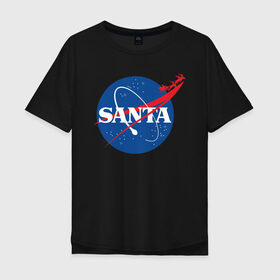 Мужская футболка хлопок Oversize с принтом SANTA \ NASA. в Курске, 100% хлопок | свободный крой, круглый ворот, “спинка” длиннее передней части | 