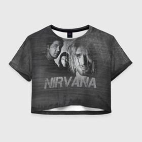 Женская футболка Crop-top 3D с принтом Нирвана в Курске, 100% полиэстер | круглая горловина, длина футболки до линии талии, рукава с отворотами | kurt cobain | nirvana | rock | курт кобейн | нирвана | рок