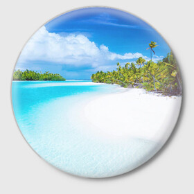 Значок с принтом Пляж в Курске,  металл | круглая форма, металлическая застежка в виде булавки | жара | море | пляж | райский пляж | солнце