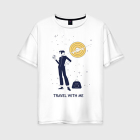 Женская футболка хлопок Oversize с принтом Путешественница в Курске, 100% хлопок | свободный крой, круглый ворот, спущенный рукав, длина до линии бедер
 | travel | мечта. | отпуск | путешественница | самолет