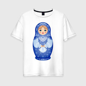 Женская футболка хлопок Oversize с принтом Матрешка Снегурка Гжель в Курске, 100% хлопок | свободный крой, круглый ворот, спущенный рукав, длина до линии бедер
 | 
