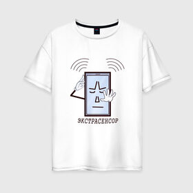 Женская футболка хлопок Oversize с принтом Экстрасенсор в Курске, 100% хлопок | свободный крой, круглый ворот, спущенный рукав, длина до линии бедер
 | wifi | думает | сенсор | телефон | экстрасенс