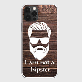 Чехол для iPhone 12 Pro Max с принтом I am not a hipSter в Курске, Силикон |  | 100 eco | alter ego | always be yourself | aristocat | bad | be positive | be wise | beard | big | big daddy | борода | борода всему глава | бородач | босс | бро | викинг | воин | волк