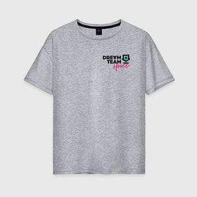 Женская футболка хлопок Oversize с принтом Dream Team logo в Курске, 100% хлопок | свободный крой, круглый ворот, спущенный рукав, длина до линии бедер
 | blogger | bloggers | dream team | dream team house | dreamteam | dth | tik tok | tik tok house | блогер | блогеры | тик ток | тиктокеры