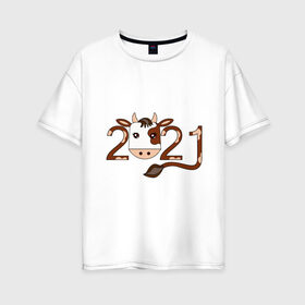 Женская футболка хлопок Oversize с принтом Бык 2021 в Курске, 100% хлопок | свободный крой, круглый ворот, спущенный рукав, длина до линии бедер
 | 2021 | бык | год быка | гороскоп | дата | животное | китайский | новый год | праздничный | символ