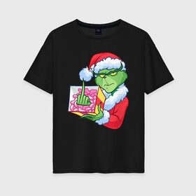 Женская футболка хлопок Oversize с принтом Новый год. Гринч в Курске, 100% хлопок | свободный крой, круглый ворот, спущенный рукав, длина до линии бедер
 | 2021 | гринч | новый год | подарок | рождество