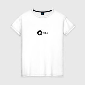 Женская футболка хлопок с принтом Диафрагма в Курске, 100% хлопок | прямой крой, круглый вырез горловины, длина до линии бедер, слегка спущенное плечо | aperture | minimalism | photo | диафрагма | минимализм | настройки | фотограф