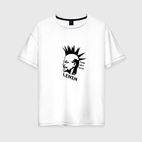 Женская футболка хлопок Oversize с принтом Ленин - панк в Курске, 100% хлопок | свободный крой, круглый ворот, спущенный рукав, длина до линии бедер
 | punk | punk not dead | известная личность | история | ленин | панк | прикол | ретро | советский | ссср | юмор