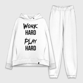 Женский костюм хлопок Oversize с принтом Work hard Play hard в Курске,  |  | игра | играй | мотивация | отдыхай | работай | тренажерный зал | труд | фитнес