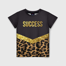 Детская футболка 3D с принтом Success в Курске, 100% гипоаллергенный полиэфир | прямой крой, круглый вырез горловины, длина до линии бедер, чуть спущенное плечо, ткань немного тянется | success | swag | блеск | блестки | китч | леопард | леопардовый принт | понты | успех | успешные люди | фрик