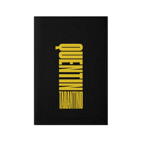 Обложка для паспорта матовая кожа с принтом Quentin Tarantino в Курске, натуральная матовая кожа | размер 19,3 х 13,7 см; прозрачные пластиковые крепления | Тематика изображения на принте: quentin tarantino | tarantino | голливуд | квентин тарантино | криминально чтиво | однажды в голливуде | омерзительная восьмёрка | режиссёры | тарантино | типография