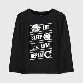 Детский лонгслив хлопок с принтом Eat Sleep Gym Repeat в Курске, 100% хлопок | круглый вырез горловины, полуприлегающий силуэт, длина до линии бедер | Тематика изображения на принте: eat sleep | gym repeat | бодибилдинг | качалка | мотивация | спорт | фитнес