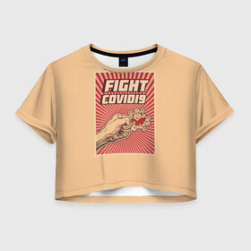 Женская футболка Crop-top 3D с принтом FIght Covid19 в Курске, 100% полиэстер | круглая горловина, длина футболки до линии талии, рукава с отворотами | Тематика изображения на принте: борьба | ковид | коронавирус | самоизоляция