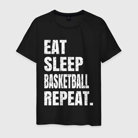 Мужская футболка хлопок с принтом EAT SLEEP BASKETBALL REPEAT в Курске, 100% хлопок | прямой крой, круглый вырез горловины, длина до линии бедер, слегка спущенное плечо. | basketball | bulls.miami | cavaliers | chicago | cleveland | clippers | eat | lakers | los angeles | nba | repeat | sleep | sport | sports | баскетбол | нба | спорт