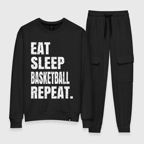 Женский костюм хлопок с принтом EAT SLEEP BASKETBALL REPEAT в Курске, 100% хлопок | на свитшоте круглая горловина, мягкая резинка по низу. Брюки заужены к низу, на них два вида карманов: два 