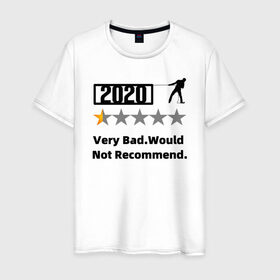 Мужская футболка хлопок с принтом 2020 Very Bad.Would Not Recom в Курске, 100% хлопок | прямой крой, круглый вырез горловины, длина до линии бедер, слегка спущенное плечо. | Тематика изображения на принте: 2020 | very bad would  not recommend | не рекомендую