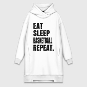 Платье-худи хлопок с принтом EAT SLEEP BASKETBALL REPEAT в Курске,  |  | basketball | bulls.miami | cavaliers | chicago | cleveland | clippers | eat | lakers | los angeles | nba | repeat | sleep | sport | sports | баскетбол | нба | спорт