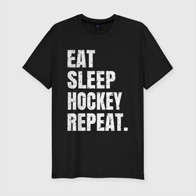 Мужская футболка хлопок Slim с принтом EAT SLEEP HOCKEY REPEAT в Курске, 92% хлопок, 8% лайкра | приталенный силуэт, круглый вырез ворота, длина до линии бедра, короткий рукав | boston | bruins | capitals | detroit | eat | eat sleep hockey repeat | hockey | nhl | penguins | pittsburgh | red wings | repeat | sleep | washington | вашингтон кэпиталз | нхл | питтсбург пингвинз | хокей | хоккей