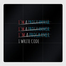 Магнитный плакат 3Х3 с принтом I write code в Курске, Полимерный материал с магнитным слоем | 9 деталей размером 9*9 см | code | write code | коллега | коллеге | лучший сотрудник | офис | офисный планктон | офисный работник | подарок коллеге | программист | работа | сотрудник | сотруднику | юмор | юмор коллеге