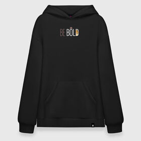 Худи SuperOversize хлопок с принтом Be bold_ Belle в Курске, 70% хлопок, 30% полиэстер, мягкий начес внутри | карман-кенгуру, эластичная резинка на манжетах и по нижней кромке, двухслойный капюшон
 | belle | disney princess | vdkotan | белль