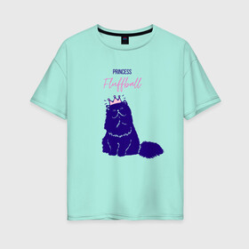 Женская футболка хлопок Oversize с принтом Пушистая принцесса в Курске, 100% хлопок | свободный крой, круглый ворот, спущенный рукав, длина до линии бедер
 | арт | животные | картинка | корона | котёнок | котэ | кошка | надпись | пушистая | рисунок