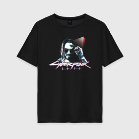 Женская футболка хлопок Oversize с принтом Cyberpunk 2077 в Курске, 100% хлопок | свободный крой, круглый ворот, спущенный рукав, длина до линии бедер
 | 2077 | action | cyberpunk | cyberpunk 2077 | rpg | игра | киберпанк | найт сити | рпг