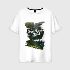 Женская футболка хлопок Oversize с принтом Find your road в Курске, 100% хлопок | свободный крой, круглый ворот, спущенный рукав, длина до линии бедер
 | adventure | find your road | mountains | nature | travel | горы | ищи свой путь | природа | путешествия