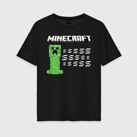 Женская футболка хлопок Oversize с принтом Minecraft в Курске, 100% хлопок | свободный крой, круглый ворот, спущенный рукав, длина до линии бедер
 | minecraft | алекс | белый | блоки | ведьма | взрывчатка | визера | волк | гаст | добывать | дракон | зеленый куб | зомби | игра | крафт | крипер | кубики | лошадка | майн | майнкрафт | манкрафт | овечка | оцелот