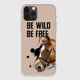 Чехол для iPhone 12 Pro с принтом Be wild be free в Курске, силикон | область печати: задняя сторона чехла, без боковых панелей | horse | horseshoe | акварель | головалошади | грива | жеребец | животные | конь | лошадь | лошадьскрыльями | подкова | природа | рисуноккрасками