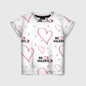 Детская футболка 3D с принтом Be My Valentine в Курске, 100% гипоаллергенный полиэфир | прямой крой, круглый вырез горловины, длина до линии бедер, чуть спущенное плечо, ткань немного тянется | Тематика изображения на принте: be my valentine | будь моим валентином | влюбленным | день святого валентина | пара | сердечки | узор