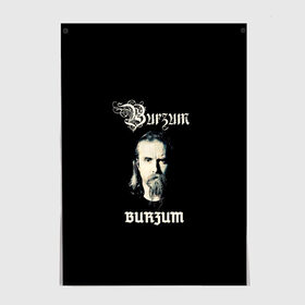 Постер с принтом Burzum в Курске, 100% бумага
 | бумага, плотность 150 мг. Матовая, но за счет высокого коэффициента гладкости имеет небольшой блеск и дает на свету блики, но в отличии от глянцевой бумаги не покрыта лаком | бородач | варг викернес | металл | музыка | музыкальный проект | музыкант | норвежская музыка | писатель | рок | рокер | тьма