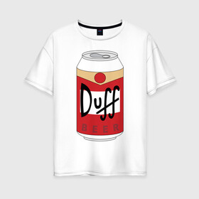Женская футболка хлопок Oversize с принтом Duff Beer в Курске, 100% хлопок | свободный крой, круглый ворот, спущенный рукав, длина до линии бедер
 | beer | duff | simpsons | гомер | симпсоны
