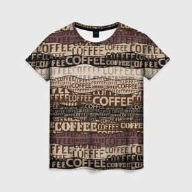 Женская футболка 3D с принтом Coffee в Курске, 100% полиэфир ( синтетическое хлопкоподобное полотно) | прямой крой, круглый вырез горловины, длина до линии бедер | americano | coffee | espresso | latte | nescafe | американо | бариста | бармен | капучино | кофе | кофевар | кофейные зерна | кофейня | кружка кофе | латте | макиато | моккачино | мокко | нескафе | чай | чашка кофе | шоколад