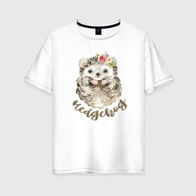 Женская футболка хлопок Oversize с принтом Hedgehog в Курске, 100% хлопок | свободный крой, круглый ворот, спущенный рукав, длина до линии бедер
 | 1 годик | love | дети | детские | любовь | малыш | малыши | ребенок