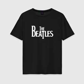 Женская футболка хлопок Oversize с принтом The Beatles в Курске, 100% хлопок | свободный крой, круглый ворот, спущенный рукав, длина до линии бедер
 | beatles | john lennon | music | paul mccartney | rock | the beatles | yellow submarine | yesterday | битлз | битлс | битлы | джон леннон | леннон | маккартни | музыка | пол маккартни | рок