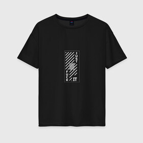 Женская футболка хлопок Oversize с принтом Just fuck it в Курске, 100% хлопок | свободный крой, круглый ворот, спущенный рукав, длина до линии бедер
 | мат | надпись на английском | прикольная надпись
