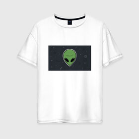 Женская футболка хлопок Oversize с принтом Alien в Курске, 100% хлопок | свободный крой, круглый ворот, спущенный рукав, длина до линии бедер
 | звезды | комета | космос | метеориты | пришелец