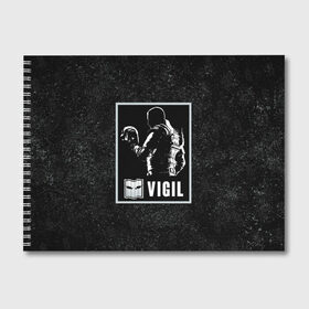Альбом для рисования с принтом Vigil в Курске, 100% бумага
 | матовая бумага, плотность 200 мг. | r6s | rainbow six siege | vigil | виджил | оперативник | персонаж