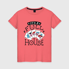 Женская футболка хлопок с принтом Фулл Хаус покерная семья в Курске, 100% хлопок | прямой крой, круглый вырез горловины, длина до линии бедер, слегка спущенное плечо | flash royal | full house | poker | trump | дочь | игра слов | игрательные | иллюстрация | карта | картишки | карты | козыри | козырные | королева | король | мама | папа | покер | полный дом | прикол | рисунок | семья