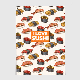 Постер с принтом I love sushi Я люблю суши в Курске, 100% бумага
 | бумага, плотность 150 мг. Матовая, но за счет высокого коэффициента гладкости имеет небольшой блеск и дает на свету блики, но в отличии от глянцевой бумаги не покрыта лаком | japan | japanese | виды суши | гункан | гунканы | икра | красная икра | красная рыба | креветка | лосось | маки | нигири | омлет | паттерн | ролл | роллы | сашими | суси | узор | фастфуд | форель | футомаки