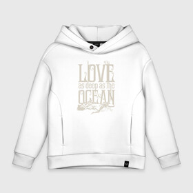 Детское худи Oversize хлопок с принтом Love as deep ad the ocean в Курске, френч-терри — 70% хлопок, 30% полиэстер. Мягкий теплый начес внутри —100% хлопок | боковые карманы, эластичные манжеты и нижняя кромка, капюшон на магнитной кнопке | Тематика изображения на принте: 14 февраля | aquaman | mera | vdkimel | warner bros | аквамен | день святого валентина | мера