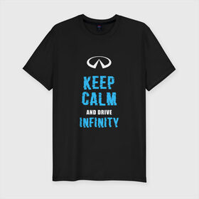 Мужская футболка хлопок Slim с принтом Keep Calm Infinity в Курске, 92% хлопок, 8% лайкра | приталенный силуэт, круглый вырез ворота, длина до линии бедра, короткий рукав | Тематика изображения на принте: car | infinity | keep calm | автомобиль | инфинити | сохраняй спокойствие